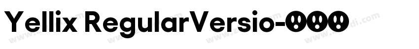 Yellix RegularVersio字体转换